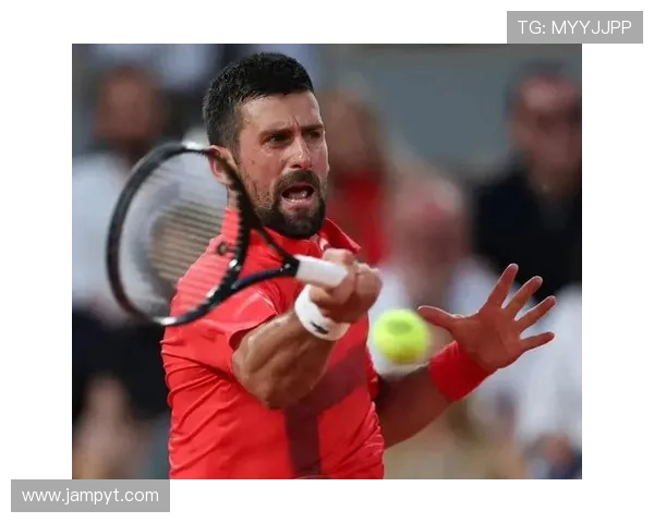 德约科维奇再创辉煌强势夺冠新星崛起网球赛场格局或将重塑