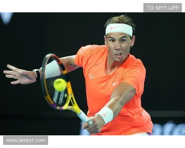 纳达尔宣布因伤缺席新赛季 伤势恢复不佳影响澳网备战